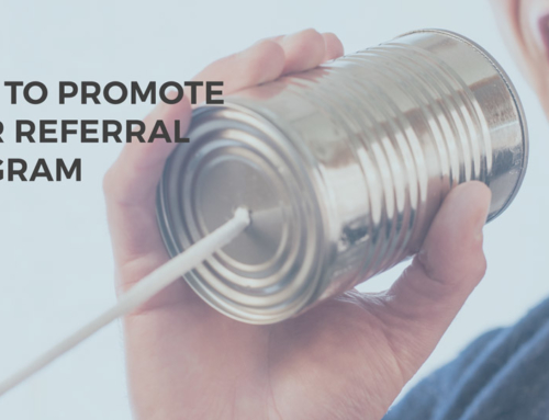 7 Steps to Promoting Your Referral Program