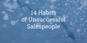 14 Habits of Unsuccessful Salespeople