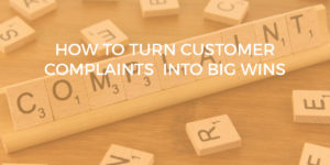How To Turn Customer Complaints Around