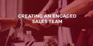 Engaged Sales Team